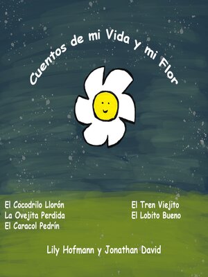 cover image of Cuentos de mi Vida y mi Flor
